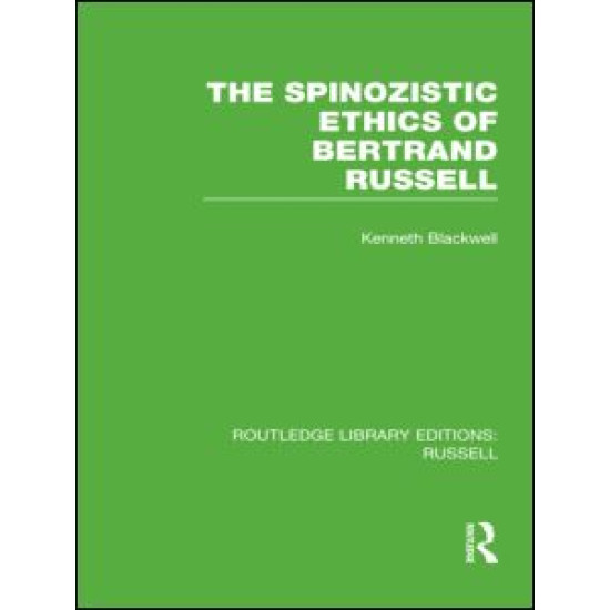 The Spinozistic Ethics of Bertrand Russell The Spinozistic Ethics of Bertrand Russell