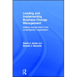 Leading and Implementing Business Change Management Leading and Implementing Business Change Management