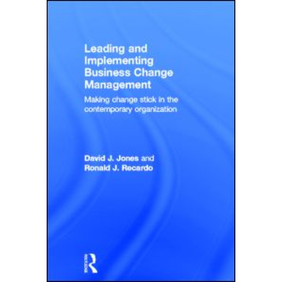 Leading and Implementing Business Change Management Leading and Implementing Business Change Management