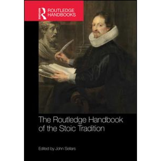The Routledge Handbook of the Stoic Tradition