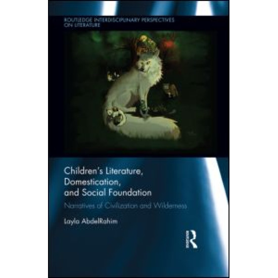 Children's Literature, Domestication, and Social Foundation Children's Literature, Domestication, and Social Foundation