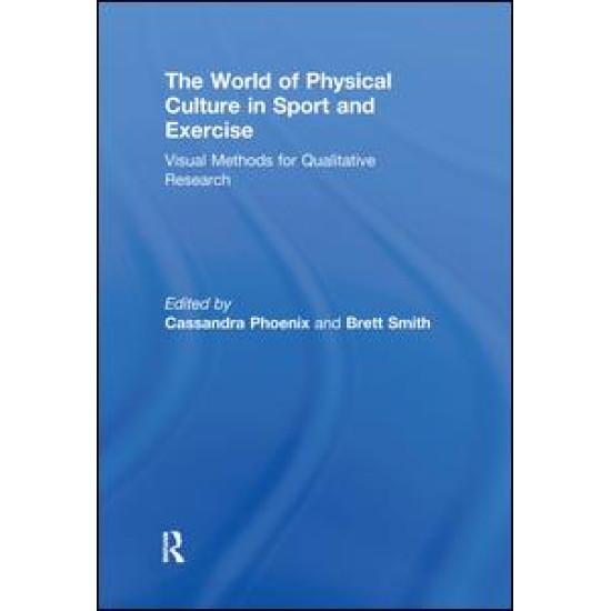 The World of Physical Culture in Sport and Exercise