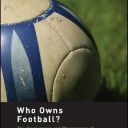 Who Owns Football? Who Owns Football?