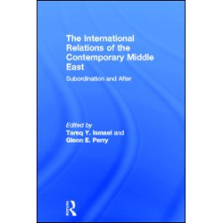 The International Relations of the Contemporary Middle East The International Relations of the Contemporary Middle East