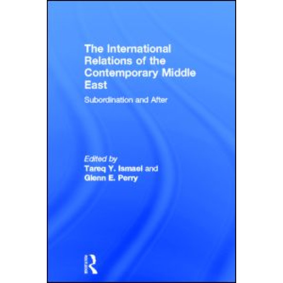 The International Relations of the Contemporary Middle East The International Relations of the Contemporary Middle East