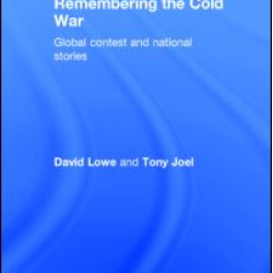 Remembering the Cold War Remembering the Cold War