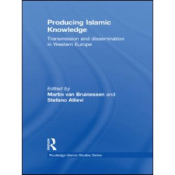 Producing Islamic Knowledge Producing Islamic Knowledge