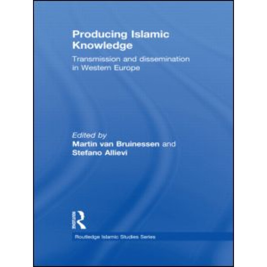 Producing Islamic Knowledge Producing Islamic Knowledge