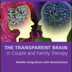 The Transparent Brain in Couple and Family Therapy The Transparent Brain in Couple and Family Therapy