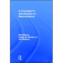A Counselor's Introduction to Neuroscience A Counselor's Introduction to Neuroscience