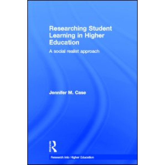 Researching Student Learning in Higher Education Researching Student Learning in Higher Education
