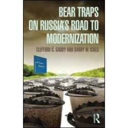 Bear Traps on Russia's Road to Modernization Bear Traps on Russia's Road to Modernization