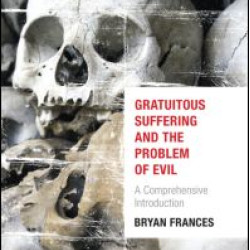 Gratuitous Suffering and the Problem of Evil Gratuitous Suffering and the Problem of Evil