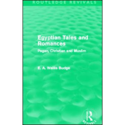 Egyptian Tales and Romances (Routledge Revivals) Egyptian Tales and Romances (Routledge Revivals)