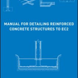 Manual for Detailing Reinforced Concrete Structures to EC2