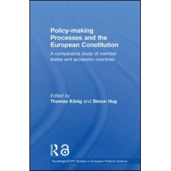 Policy-Making Processes and the European Constitution Policy-Making Processes and the European Constitution
