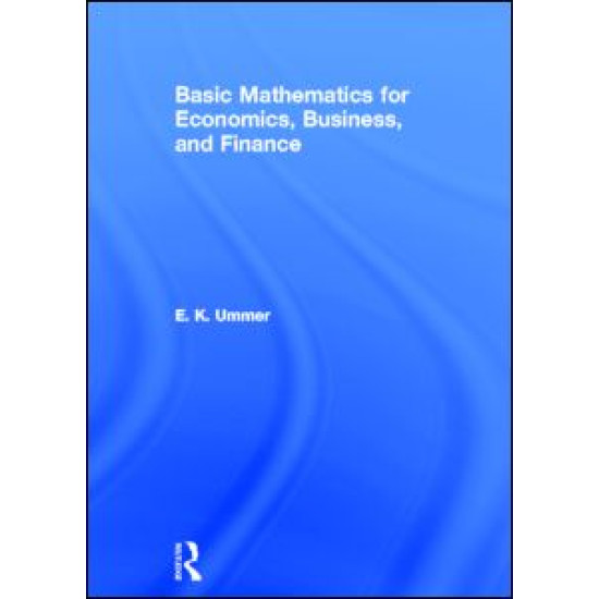 Basic Mathematics for Economics, Business and Finance Basic Mathematics for Economics, Business and Finance