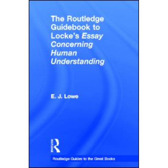 The Routledge Guidebook to Locke's Essay Concerning Human Understanding