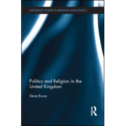 Politics and Religion in the United Kingdom Politics and Religion in the United Kingdom