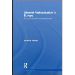 Islamist Radicalisation in Europe Islamist Radicalisation in Europe