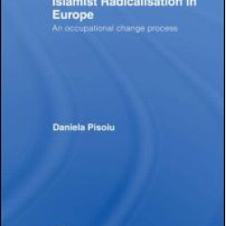 Islamist Radicalisation in Europe Islamist Radicalisation in Europe