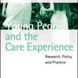 Young People and the Care Experience Young People and the Care Experience