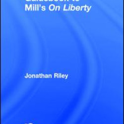 The Routledge Guidebook to Mill's On Liberty