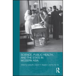 Science, Public Health and the State in Modern Asia