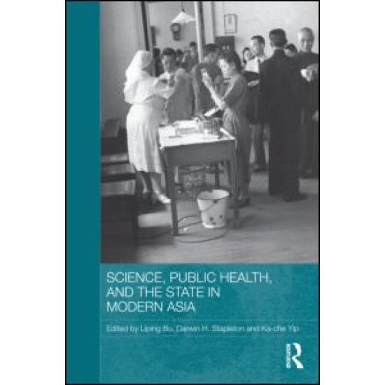 Science, Public Health and the State in Modern Asia