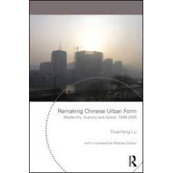 Remaking Chinese Urban Form