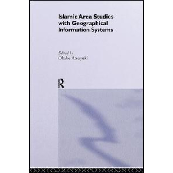 Islamic Area Studies with Geographical Information Systems