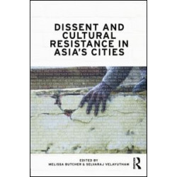 Dissent and Cultural Resistance in Asia’s Cities