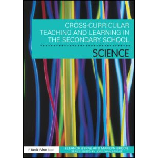 Cross Curricular Teaching and Learning in the Secondary School... Science