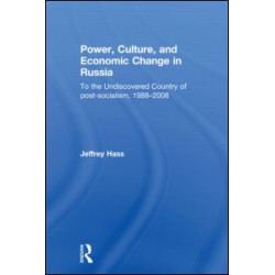 Power, Culture, and Economic Change in Russia