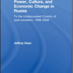Power, Culture, and Economic Change in Russia