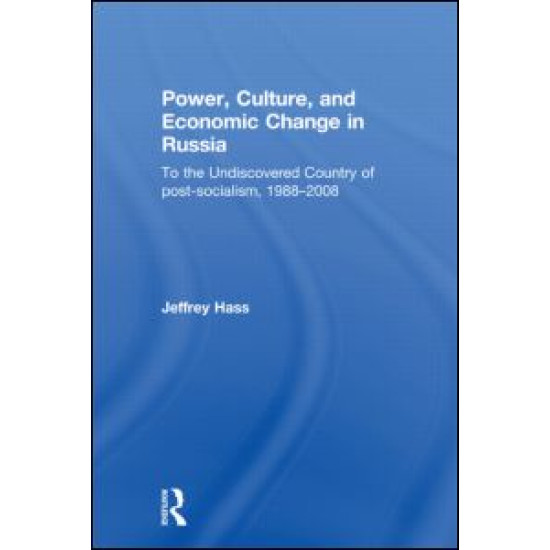 Power, Culture, and Economic Change in Russia Power, Culture, and Economic Change in Russia