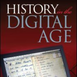 History in the Digital Age History in the Digital Age