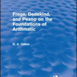 Frege, Dedekind, and Peano on the Foundations of Arithmetic (Routledge Revivals)