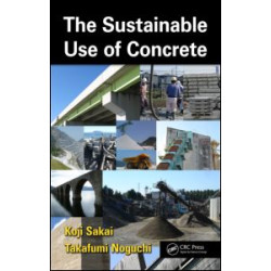 The Sustainable Use of Concrete The Sustainable Use of Concrete