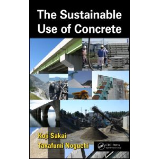 The Sustainable Use of Concrete The Sustainable Use of Concrete