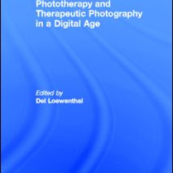 Phototherapy and Therapeutic Photography in a Digital Age