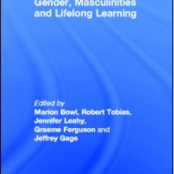 Gender, Masculinities and Lifelong Learning Gender, Masculinities and Lifelong Learning