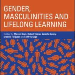 Gender, Masculinities and Lifelong Learning Gender, Masculinities and Lifelong Learning