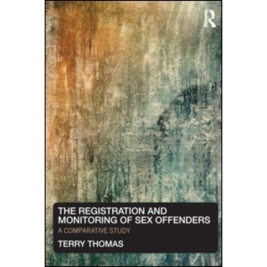 The Registration and Monitoring of Sex Offenders The Registration and Monitoring of Sex Offenders
