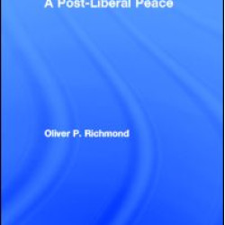 A Post-Liberal Peace A Post-Liberal Peace