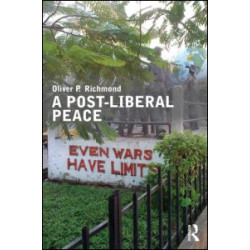 A Post-Liberal Peace A Post-Liberal Peace