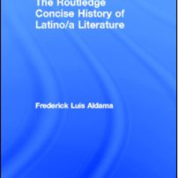 The Routledge Concise History of Latino/a Literature The Routledge Concise History of Latino/a Literature