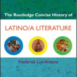 The Routledge Concise History of Latino/a Literature The Routledge Concise History of Latino/a Literature