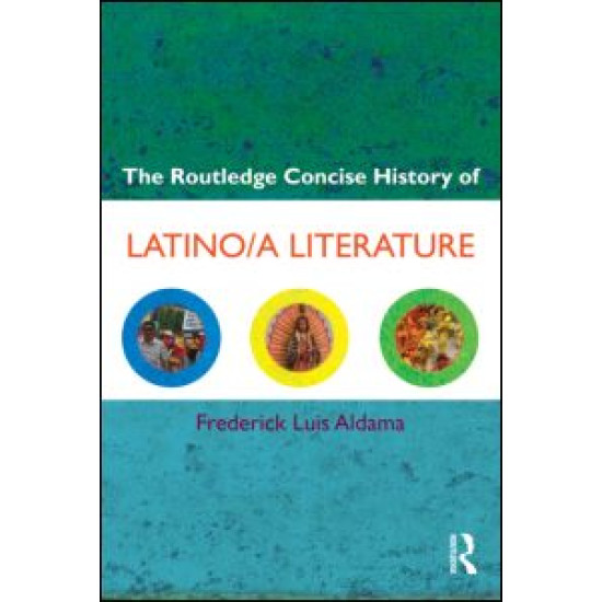 The Routledge Concise History of Latino/a Literature