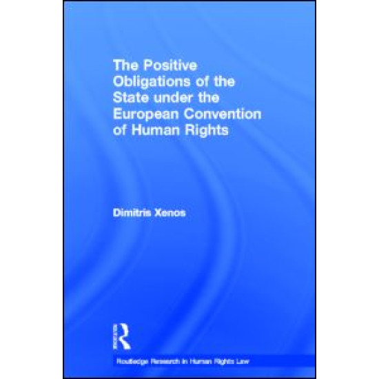 The Positive Obligations of the State under the European Convention of Human Rights The Positive Obligations of the State under the European Convention of Human Rights